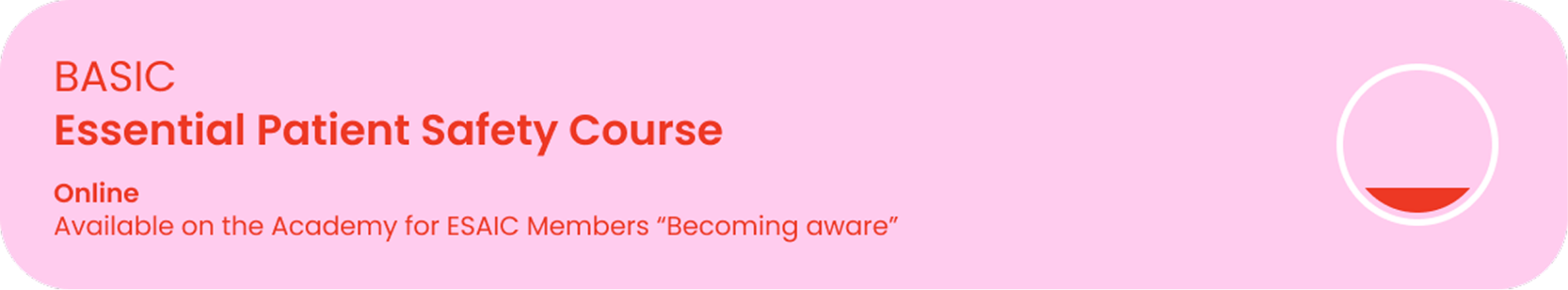 ESAIC Ambassador’s Programme on Patient Safety EPSC Basic